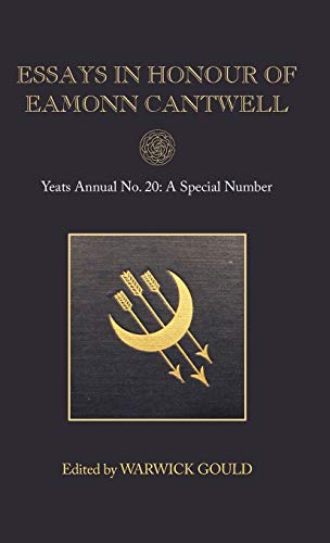 Essays in Honour of Eamonn Cantwell: Yeats Annual No. 20 (Hardcover)