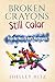 Broken Crayons Still Color