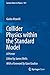 Collider Physics within the Standard Model: A Primer (Lecture Notes in Physics, 937)