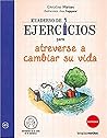 Cuaderno de ejercicios para atreverse a cambiar su vida by Christine Marsan