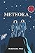 Meteora (Spanish Edition)