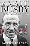 Sir Matt Busby: T...