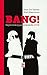 Bang! by Ivan de Vadder