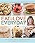 Eat What You Love-everyday!...