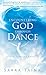 Encountering God Through Dance