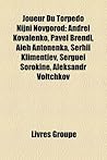 Joueur Du Torpedo Nijni Novgorod: Konstantin Chafranov, Andrei Kovalenko, Pavel Brendl, Serguei Sorokine, Aleh Antonenka, Aleksei Tezikov, Serhii Klim