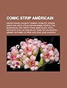 Comic Strip Americain: Hagar Dunor, Calvin Et Hobbes, Peanuts, Tarzan, Krazy Kat, Xkcd, Little Orphan Annie, Popeye, the Boondocks, Pim, Pam Et Poum, Bebe Blues, Pogo, Arthur Et Zoe, Ozy and Millie, Terry Et Les Pirates, Grimmy