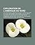Exploration de L'Amerique Du Nord: Explorateur de L'Amerique Du Nord, Expedition Lewis Et Clark, Rene Robert Cavelier de La Salle