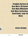 Produits Derives de Star Wars: Star Wars En Comics, Star Wars En Jeu Video, Star Wars: X-Wing Alliance, Star Wars: Battlefront Produits Derives de Star Wars: Star Wars En Comics, Star Wars En Jeu Video, Star Wars: X-Wing Alliance, Star Wars: Battlefront