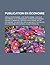 Publication En Economie: Article En Economie, Livre En Economie, Livre Sur L'Economie Ou Le Management, Ouvrage Economique, Presse Economique