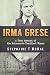 Irma Grese by Stephanie T. McRae Irma Grese by Stephanie T. McRae