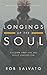 Longings of the Soul: Discover What You are Really Longing For