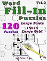 Word Fill-In Puzzles: Fill In Puzzle Book, 120 Puzzles: Vol. 2