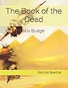 The Book of the Dead: by EA Wallis Budge