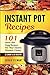 Instant Pot Recipes: 101 Qu...