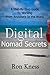 Digital Nomad Secrets: A Step-By-Step Guide To Working Digitally From Anywhere In The World