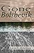 Gone Bolshevik: A Novel