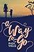 A Way to Go by Rhea Wells