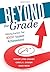 Beyond the Grade: Refining Practices That Boost Student Achievement - a Study Guide for Switching to Standards-based Grading to Foster Growth Mindset and Promote Equity in Learning