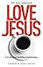 Love Jesus by Hal Hadden