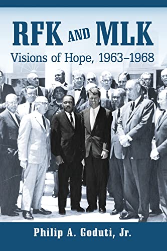 RFK and MLK: Visions of Hope, 1963-1968 (Paperback)