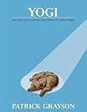 Yogi, the Tails and Teachings of a Suburban Alpha Doggy