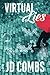 Virtual Lies