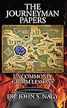 The Journeyman Papers: Uncommonly Grimm Lessons The Journeyman Papers: Uncommonly Grimm Lessons