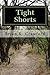 Tight Shorts: Diverse Short...