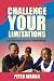 Challenge Your Limitations:...