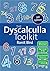 The Dyscalculia Toolkit: Supporting Learning Difficulties in Maths