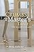 Crumbs from the Master's Table: The Master's Crumbs