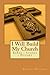 I Will Build My Church by Frank Dupree