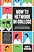 How to Network in College by Isaac V Serwanga