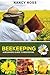 Beekeeping: A Beginners Guide To Beekeeping