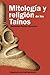 Mitología y Religión de los Taínos (Spanish Edition)