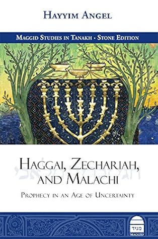 Haggai, Zechariah, and Malachi: Prophecy in an Age of Uncertainty