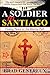 A Soldier to Santiago: Finding Peace on the Warrior Path