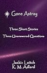 Gone Astray: (Dyslexia-Smart)