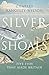Silver Shoals: A History of...