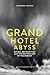 Grand Hotel Abyss: Desire, Recognition, and the Restoration of the Subject