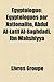 Egyptologue: Egyptologue Allemand, Egyptologue Armenien, Egyptologue Australien, Egyptologue Autrichien, Egyptologue Belge