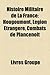 Histoire Militaire de La France: Histoire de La Marine Francaise, Hougoumont, Francois Joseph Paul de Grasse, Legion Etrangere