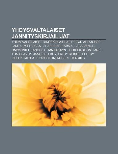 Yhdysvaltalaiset Jannityskirjailijat: Yhdysvaltalaiset Rikoskirjailijat, Edgar Allan Poe, James Patterson, Charlaine Harris, Jack Vance (Paperback)