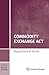 Commodity Exchange Act: Regulations and Forms 2016 Special Edition