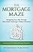 The Mortgage Maze