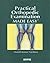 Practical Orthopedic Examination Made Easy by Manish Kumar Varshney