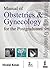 Manual of Obstetrics and Gynecology for the Postgraduates by Hiralal Konar