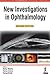New Investigations in Ophthalmology by Tanuj Dada