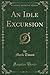 An Idle Excursion